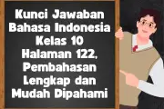 Kunci Jawaban Bahasa Indonesia Kelas 10 Halaman 122 Bantu Pahami Teks Biografi