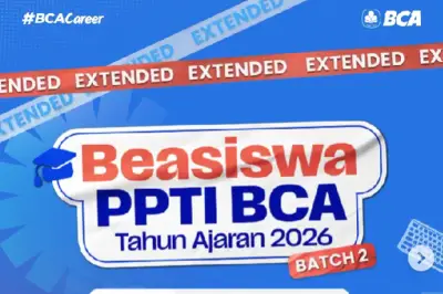 Beasiswa PPTI BCA Batch 2 Dibuka Hingga 31 Maret, Simak Syarat dan Cara Daftarnya