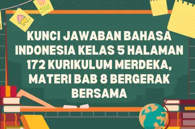 Kunci Jawaban Bahasa Indonesia Kelas 5 Halaman 172 Kurikulum Merdeka Tersedia