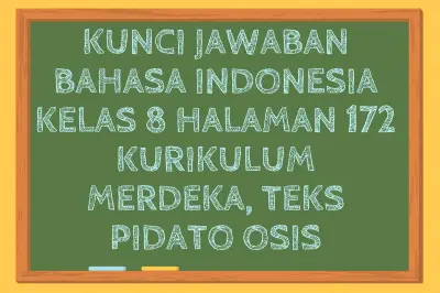 Kunci Jawaban Bahasa Indonesia Kelas 8 Halaman 172 Kurikulum Merdeka Teks