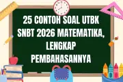 25 Contoh Soal UTBK SNBT 2026 Matematika Lengkap dengan Pembahasan
