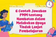 6 Contoh Jawaban PMM Soal Hambatan dalam Upaya Tindak Lanjut