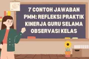7 Contoh Jawaban PMM Refleksi Kinerja Guru Selama Observasi Kelas