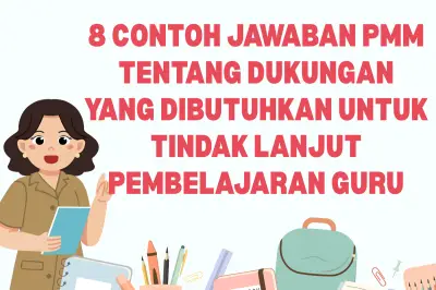 8 Contoh Jawaban PMM untuk Dukungan Tindak Lanjut yang Diperlukan