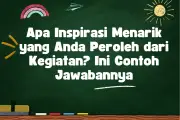 Inspirasi Menarik dari Kegiatan: Contoh dan Cara Mengembangkannya