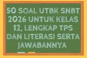 Latihan Soal UTBK SNBT 2026 untuk Kelas 12: TPS dan Literasi Lengkap