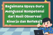 Strategi Guru Tingkatkan Kompetensi Berdasarkan Hasil Observasi Kinerja