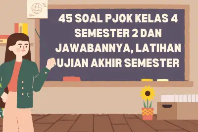 45 Soal PJOK Kelas 4 Semester 2 dan Jawabannya untuk Latihan Ujian Akhir