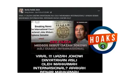 Hoaks! Mahkamah Internasional Tidak Pernah Nyatakan Keaslian Ijazah Jokowi