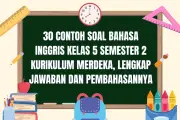 30 Contoh Soal Bahasa Inggris Kelas 5 Semester 2 Kurikulum Merdeka Lengkap