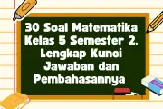 30 Soal Matematika Kelas 5 Semester 2 Lengkap Kunci Jawaban