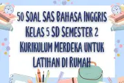 50 Soal SAS Bahasa Inggris Kelas 5 SD Semester 2 Kurikulum Merdeka