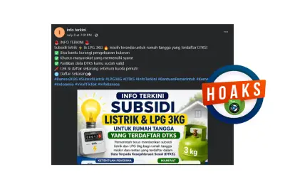 Hoaks Subsidi Listrik dan LPG 3 Kg untuk Terdaftar DTKS, Ini Fakta