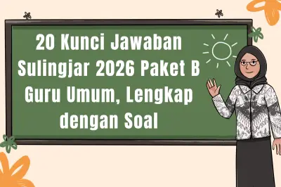 Kunci Jawaban Sulingjar 2026 Paket B Guru Umum untuk Referensi Belajar
