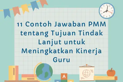 Panduan Mengisi Pertanyaan Tujuan Tindak Lanjut di PMM