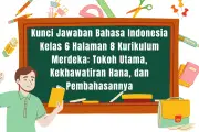 Kunci Jawaban Bahasa Indonesia Kelas 6 Halaman 8 Kurikulum Merdeka